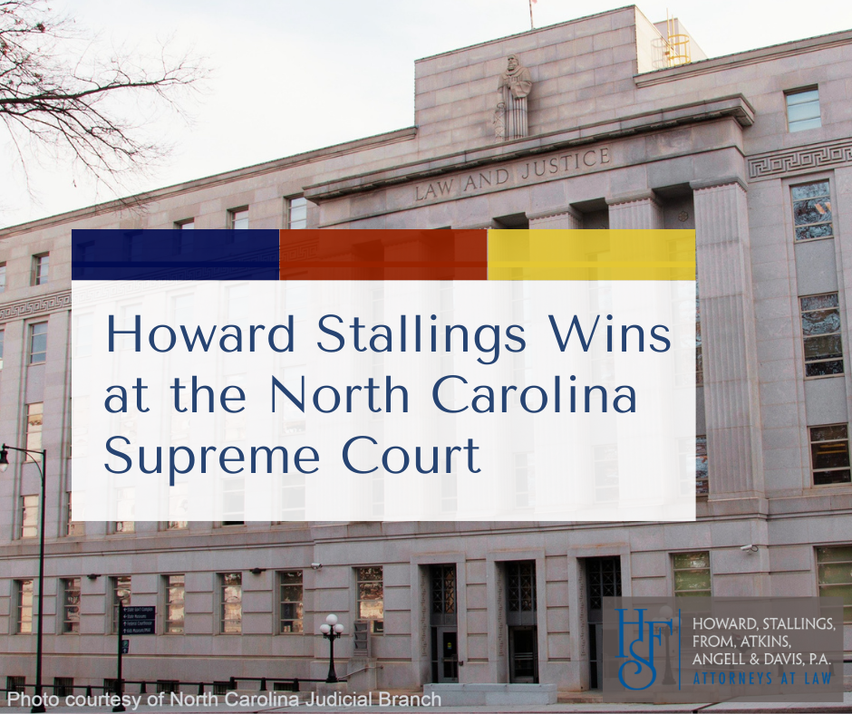 Howard Stallings Wins At The North Carolina Supreme Court
